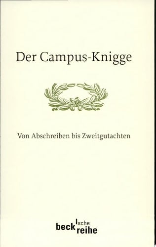 Der Campus-Knigge von Abschreiben bis Zweitgutachten