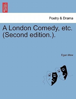 A London Comedy, etc. (Second edition.).