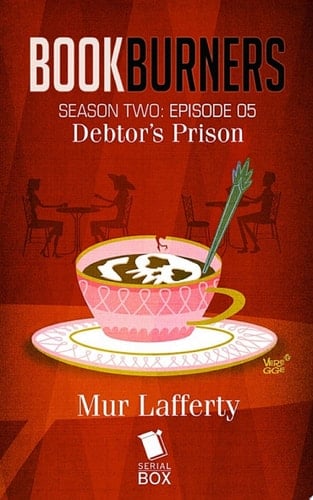 Debtor's Prison (Bookburners Season 2 Episode 5