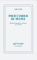 Pour l'amour du peuple. Histoire du populisme en France, XIXe - XXIe siècle