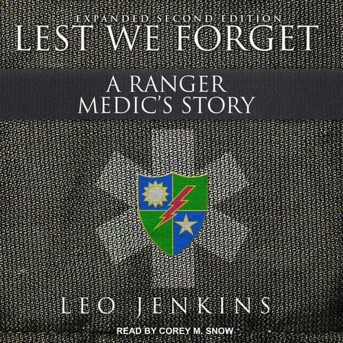 Lest We Forget: A Ranger Medics Story