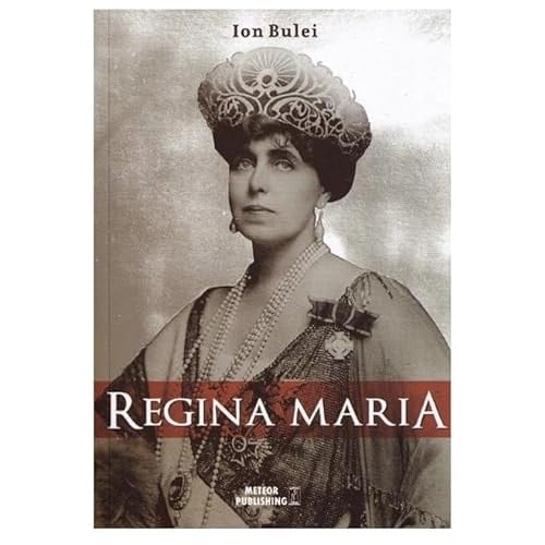 Regina Maria puterea amintirii