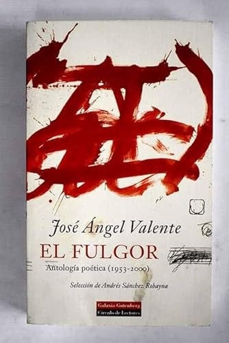 El fulgor antología poética (1953-2000)