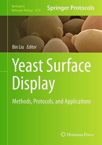 Yeast Surface Display Methods, Protocols, and Applications