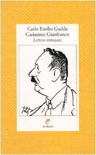 Carissimo Gianfranco: Lettere ritrovate, 1943-1963 (Italian Edition)