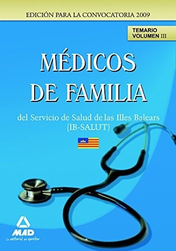 Médicos de familia (eap) del servicio de salud de las illes balears (ib-salut). Temario vol. Iii