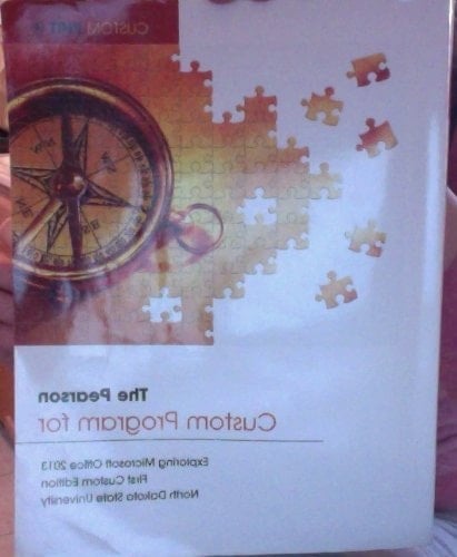 The Pearson Custom Program for Exploring Microsoft Office 2013