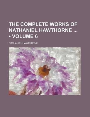 Complete Works of Nathaniel Hawthorne