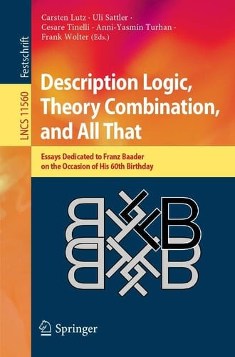 Description Logic, Theory Combination, and All That Essays Dedicated to Franz Baader on the Occasion of His 60th Birthday