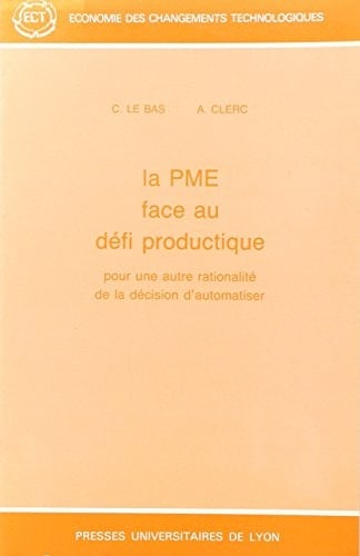 La PME face au défi productique pour une autre rationalité de la décision d'automatiser