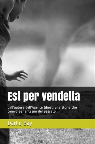 Est per vendetta dall'autore dell'Agente Ghost, una storia che coinvolge fantasmi del passato