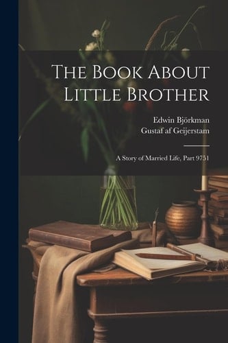 The Book About Little Brother A Story of Married Life, Part 9751