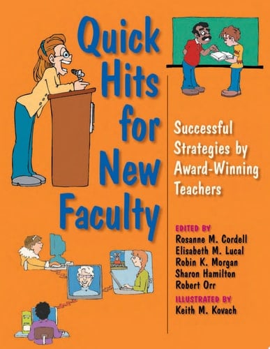 Quick Hits for New Faculty Successful Strategies by Award-Winning Teachers