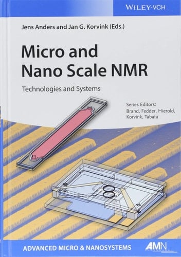 Micro and Nano Scale NMR Technologies and Systems