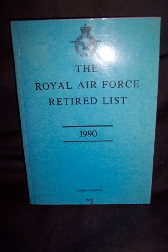 The Royal Air Force Retired List 1990 1990