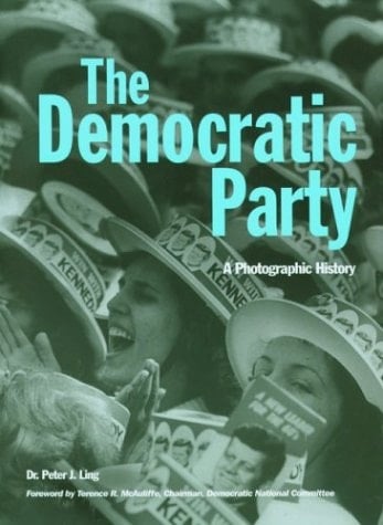 The Democratic Party A Photographic History