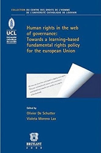 Human Rights in the Web of Governance Towards a Learning-based Fundamental Rights Policy for the European Union