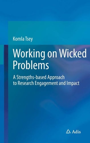 Working on Wicked Problems A Strengths-based Approach to Research Engagement and Impact