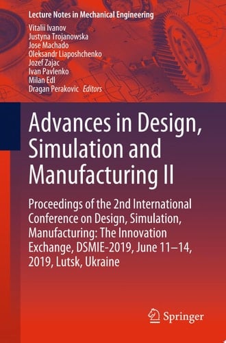 Advances in Design, Simulation and Manufacturing II