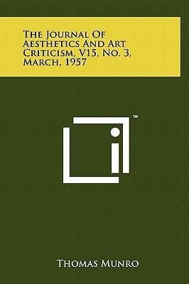The Journal of Aesthetics and Art Criticism, V15, No. 3, March, 1957