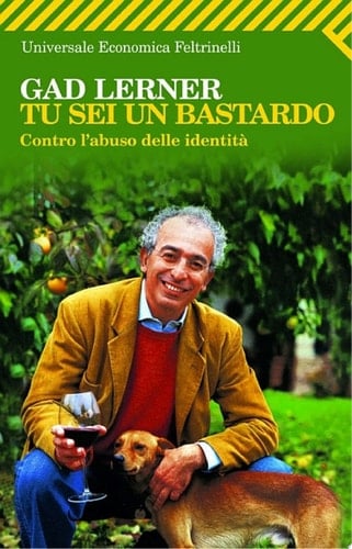 Tu sei un bastardo. Contro l'abuso delle identità