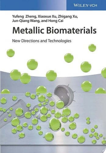 Metallic Biomaterials New Directions and Technologies