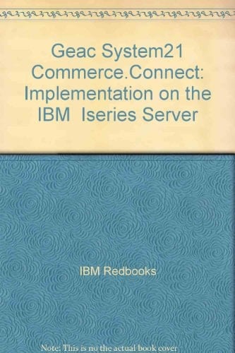 Geac System21 Commerce.connect Implementation on the IBM Eserver ISeries Server