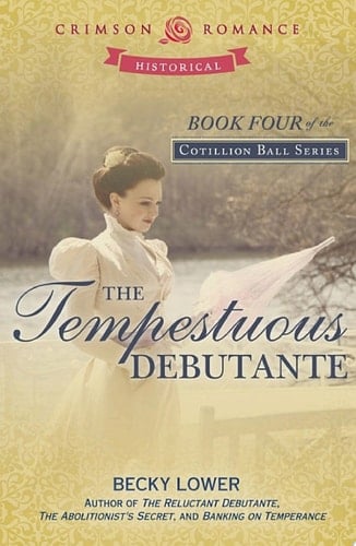 The Tempestuous Debutante Book 4 in the Cotillion Ball Series
