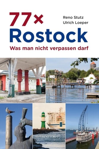 77 x Rostock Was man nicht verpassen darf