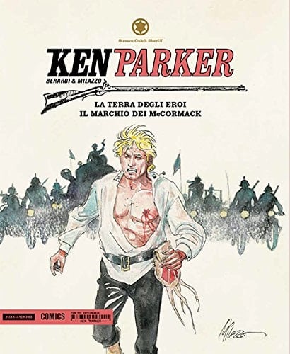 La terra degli eroi-Tra le braccia della notte-Il marchio dei Mc Cormack. Ken Parker