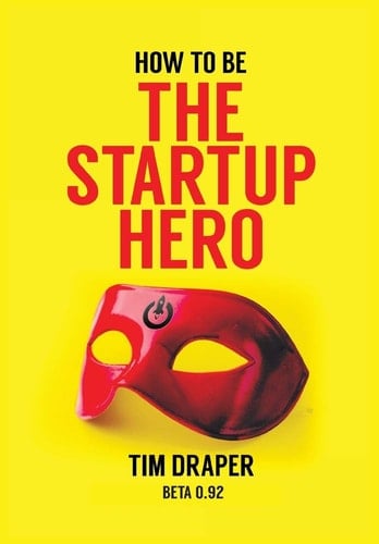 How to Be the Startup Hero Beta 0. 92