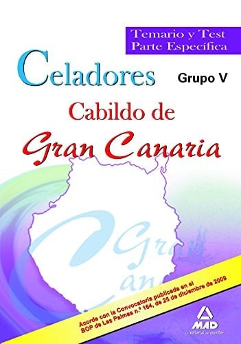 Celadores del cabildo de gran canaria (grupo v). Temario y test parte específica.