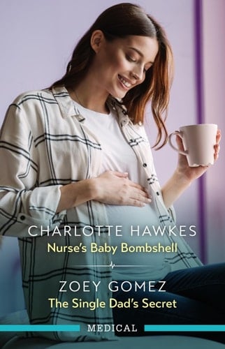 Nurse's Baby Bombshell/the Single Dad's Secret