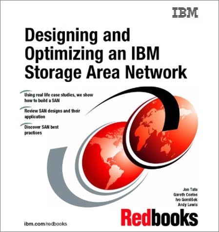 Designing and Optimizing an IBM Storage Area Network
