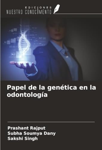 Papel de la genética en la odontología (Spanish Edition)