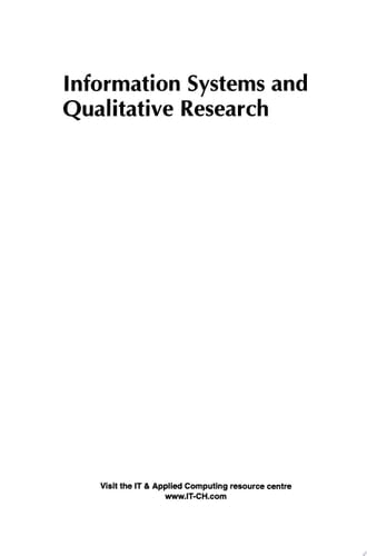 Information Systems and Qualitative Research Proceedings of the IFIP TC8 WG 8.2 International Conference on Information Systems and Qualitative Research, 31st May–3rd June 1997, Philadelphia, Pennsylvania, USA