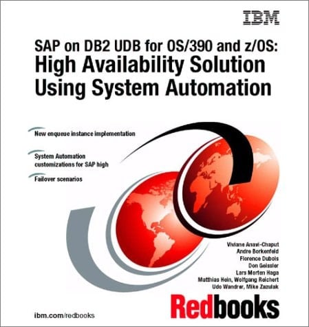 SAP on DB2 UDB for OS/390 and Z/OS High Availability Solution Using System Automation