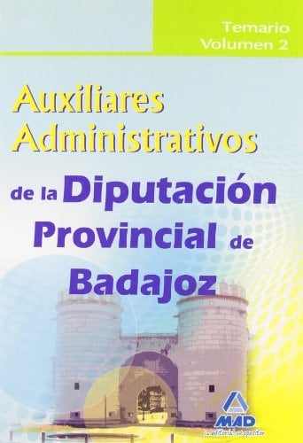 Auxiliares administrativos de la diputación provincial de badajoz. Temario vol.Ii
