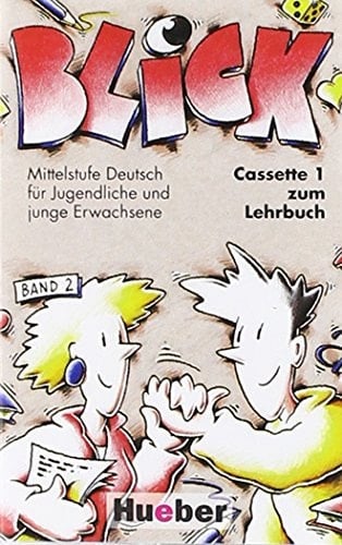 Blick : Mittelstufe Deutsch für Jugendliche und junge Erwachsene. 2 : Cassette 1 zum Lehrbuch