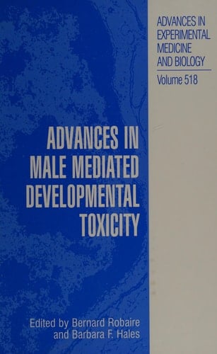 Advances in Male Mediated Developmental Toxicity