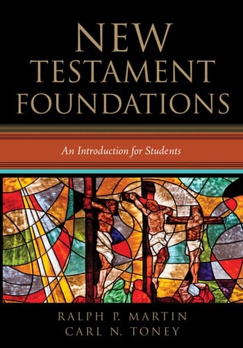 New Testament Foundations An Introduction for Students