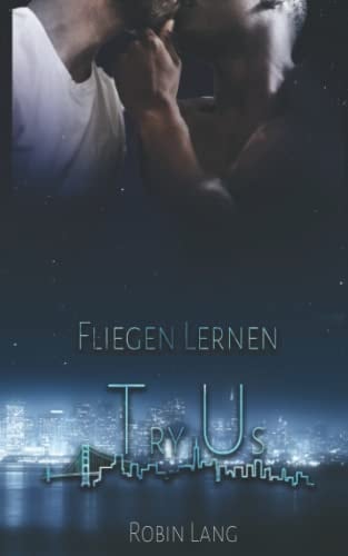 Try Us - Fliegen lernen (German Edition)