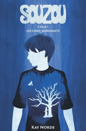 Souzou, Cycle 1 : Les Cinq Mordants (French Edition)