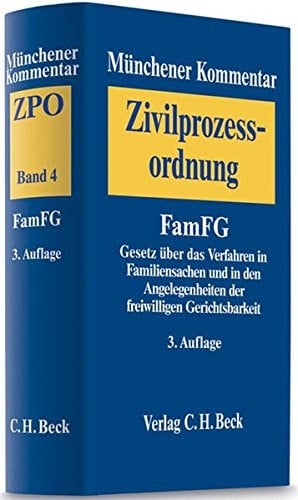Münchener Kommentar zur Zivilprozessordnung: Gesetz über das Verfahren in Familiensachen und in den Angelegenheiten der freiwilligen Gerichtsbarkeit (FamFG)