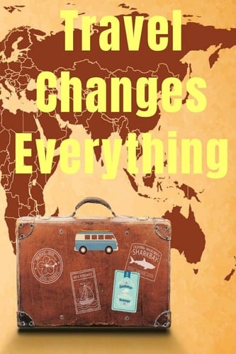 Travel Changes Everything Journal-Notebook 6x9 Lined 120 Pages