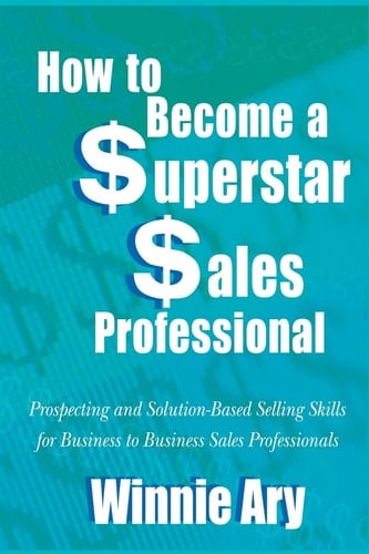 How to Become a Superstar Sales Professional