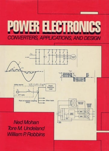 Power Electronics: Converters, Applications and Design
