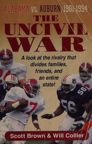 The Uncivil War Alabama Vs. Auburn, 1981-1994