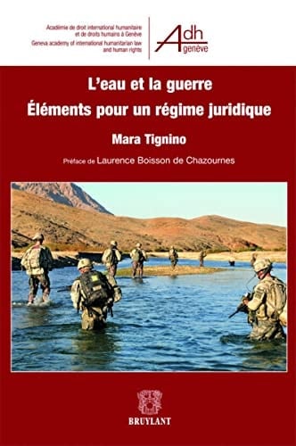 L'eau et la guerre éléments pour un régime juridique