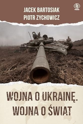 Wojna o Ukrainę wojna o świat
